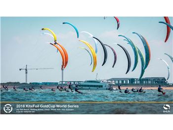 2018 Ika Kitefoil Goldcup World Series, Weifang - Day Four - Kitesurfing News