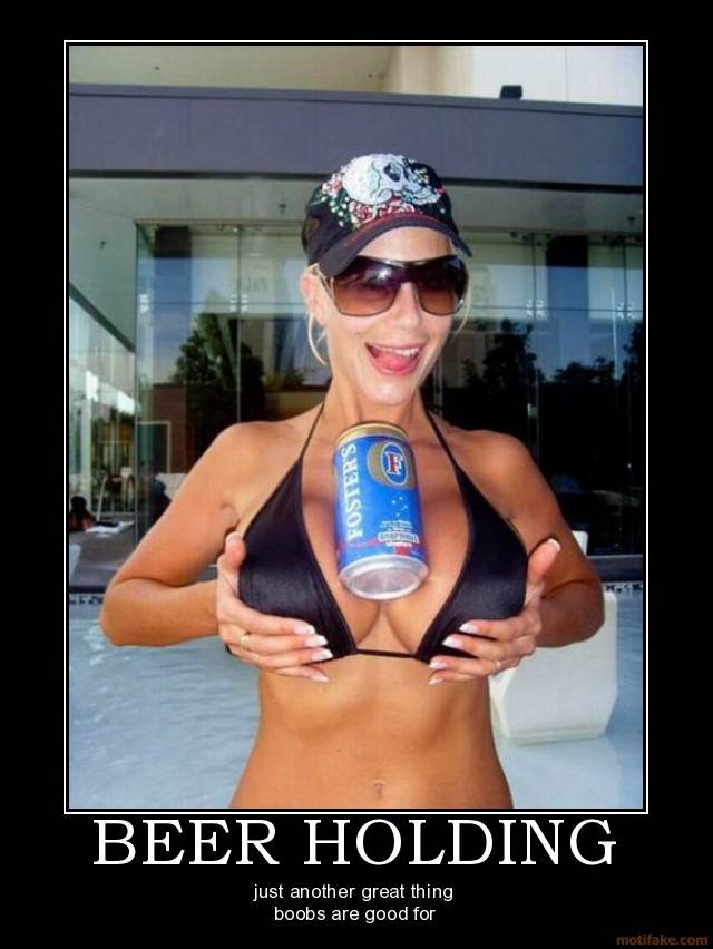 beer-holding-beer-boobs-woman-grope-fosters-demotivational-poster-1257826195