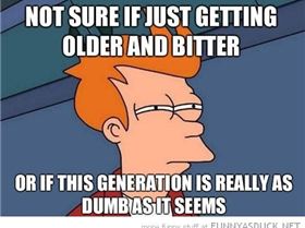 funny-futurama-fry-meme-not-sure-getting-older-generation-dumb-pics