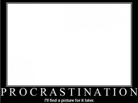 Procrastination