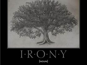 irony-drawing-trees-paper-irony-demotivational-posters-1322825147