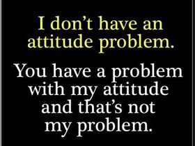 funny-attitude-problem-quote