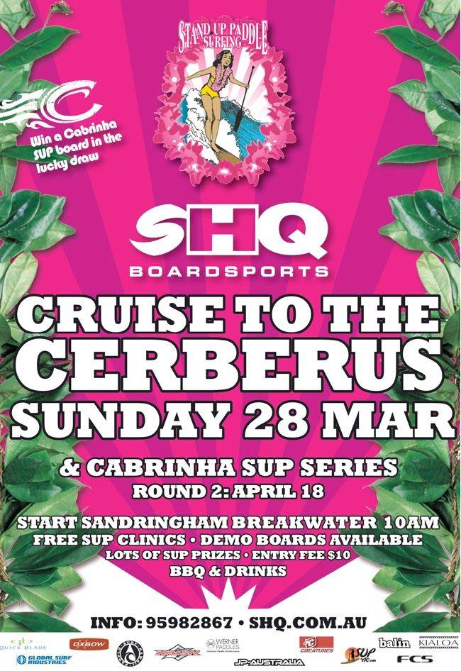 SHQ Cruise to the Cerberus and Cabrinha SUP Series