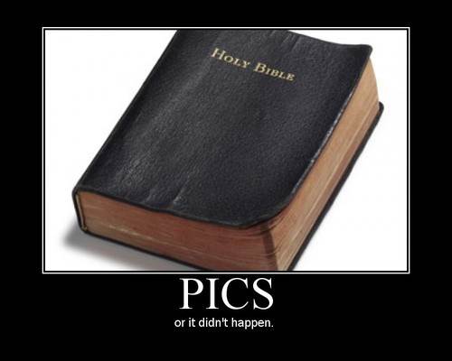 Pics or it Didn t Happen