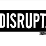 Disrupt
